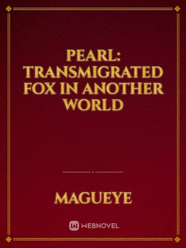 Pearl: Transmigrated Fox in Another World icon