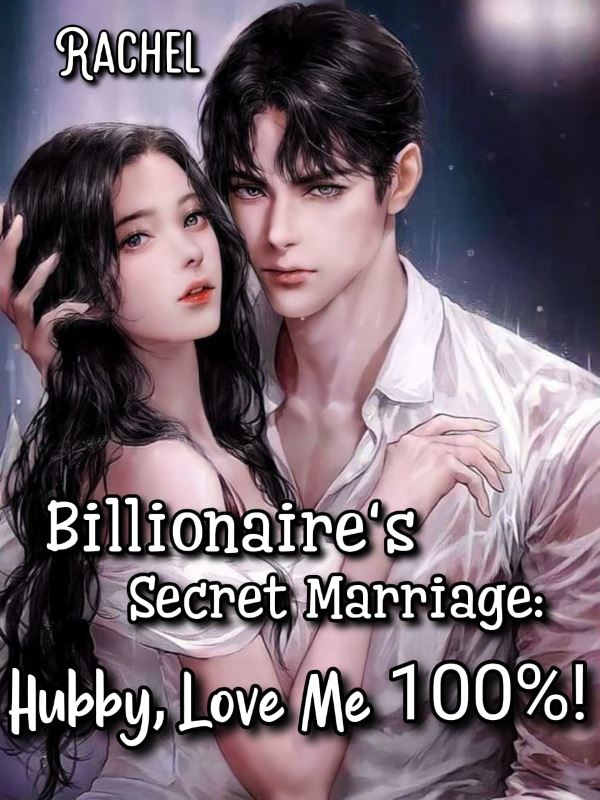Billionaire's Secret Marriage: Hubby, Love Me 100 Percent! icon