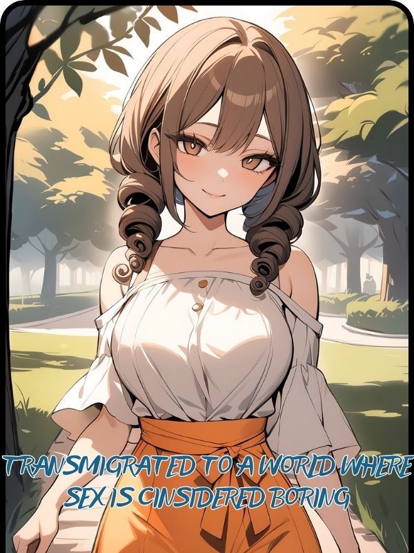 Transmigrated to a World Where Sex is Considered Boring icon