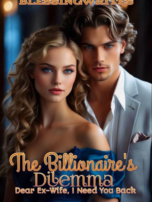 The Billionaire's Dilemma; Dear Ex-Wife, I Need You Back icon