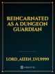 Reincarnated as A Dungeon Guardian icon
