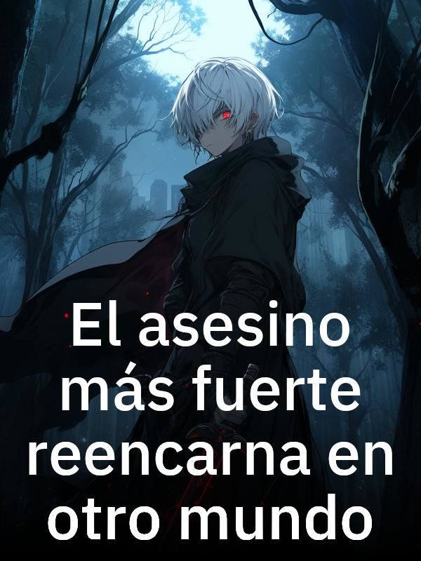 El asesino más fuerte reencarna en otro mundo icon