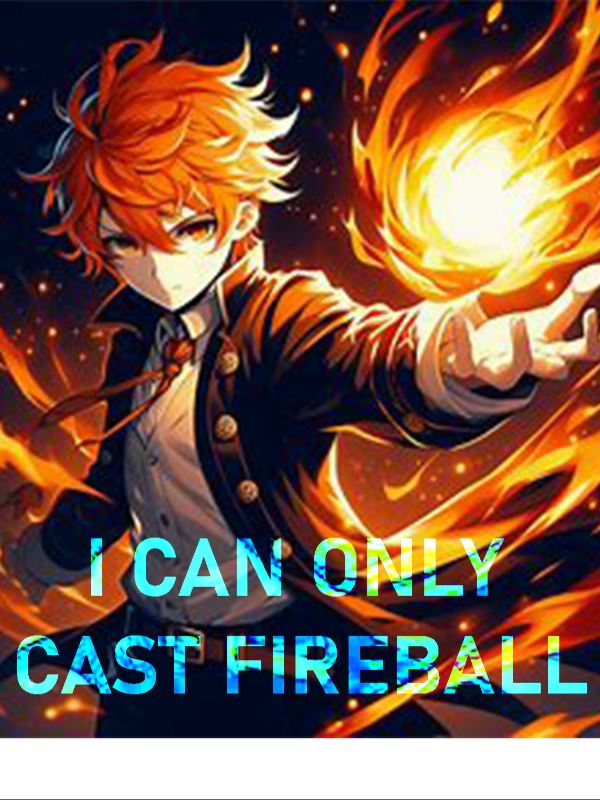 Reincarnated in a video game but I can only cast fireball icon