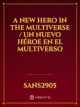 A new hero in the multiverse / Un nuevo héroe en el multiverso icon