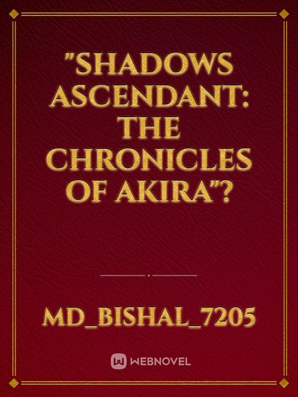 "Shadows Ascendant: The Chronicles of Akira"? icon