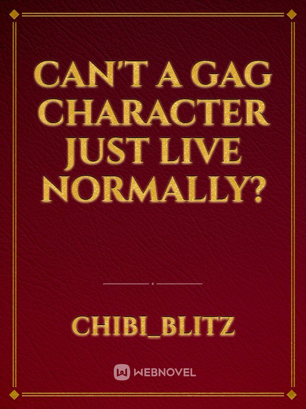 can't a Gag character Just Live Normally? icon