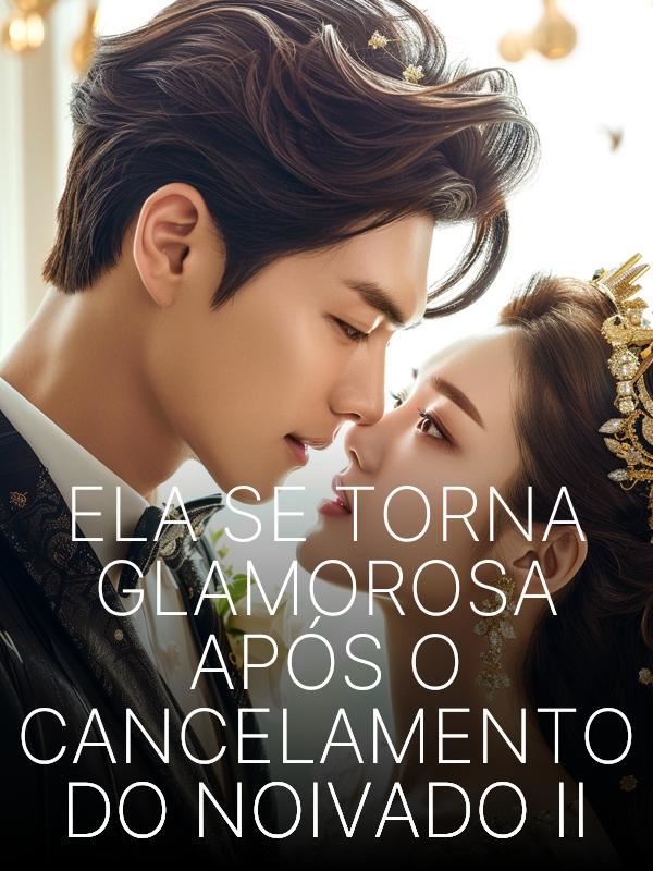 Ela se Torna Glamorosa Após o Cancelamento do Noivado II icon