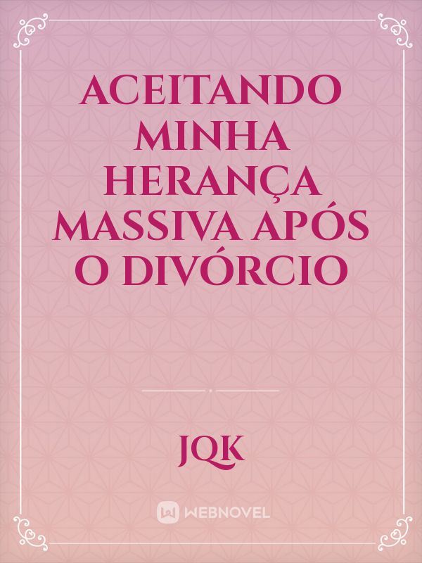 Aceitando Minha Herança Massiva Após o Divórcio icon