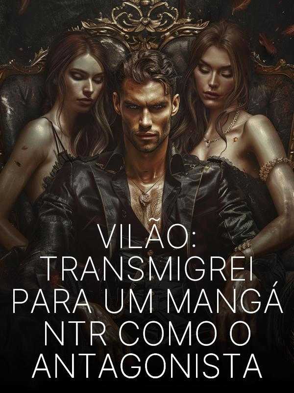 Vilão: Transmigrei Para um Mangá NTR Como o Antagonista icon