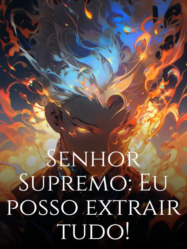 Senhor Supremo: Eu posso extrair tudo! icon