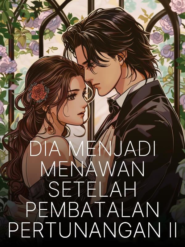 Dia Menjadi Menawan Setelah Pembatalan Pertunangan II icon