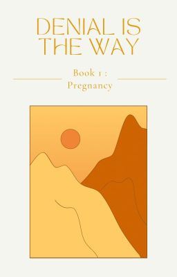 Denial is the Way : Pregnancy  [COMPLETED] icon