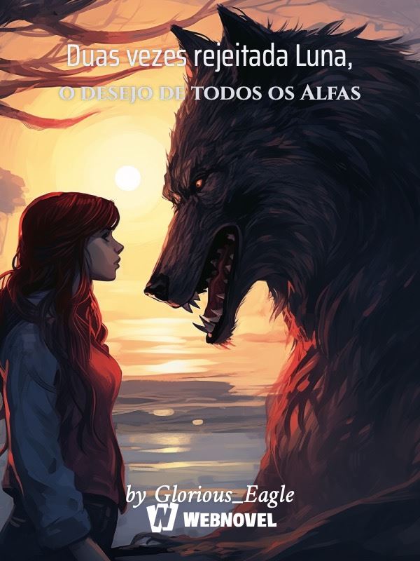 Duas vezes rejeitada Luna, o desejo de todos os Alfas icon
