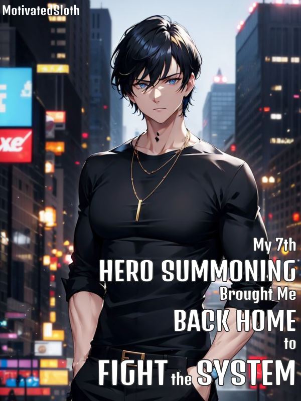My 7th Hero Summoning Brought Me Home To Fight The System?! icon