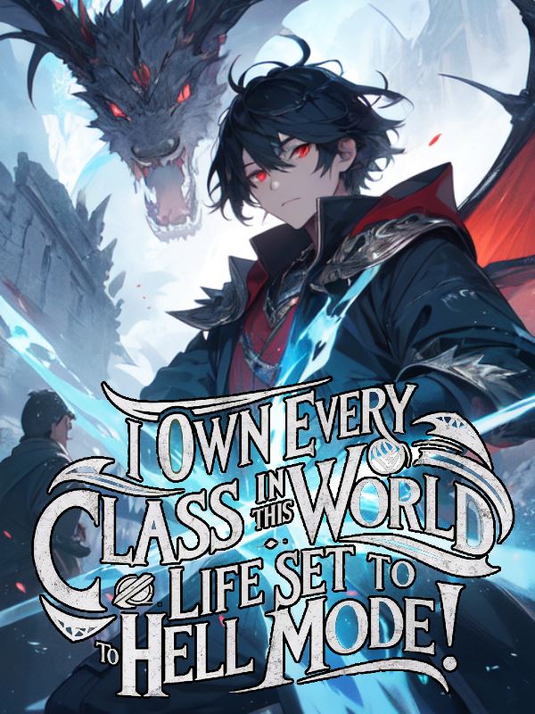 I Own EVERY Class in This World: Life Set to HELL Mode! icon