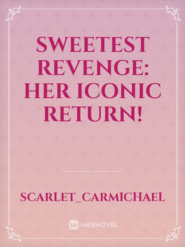 SWEETEST REVENGE: HER ICONIC RETURN! icon