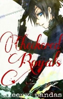 Checkered Royals [Ciel Phantomhive x Reader] *NOT FULLY EDITED* icon