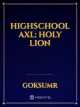 Highschool AxL: Holy lion icon
