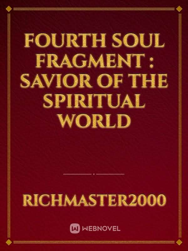 Fourth Soul Fragment :  Savior Of The Spiritual World icon