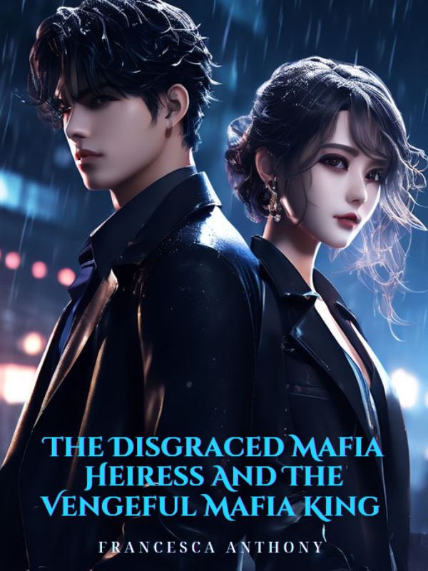 The Disgraced Mafia Heiress And  The Vengeful Mafia King icon