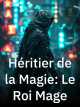 Héritier de la Magie : Le Roi Mage icon