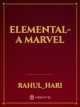ELEMENTAL-  A MARVEL icon