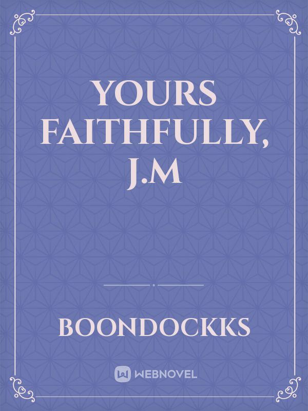 Yours Faithfully, J.M icon