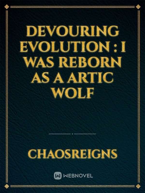 Devouring Evolution : I was reborn as a artic wolf icon