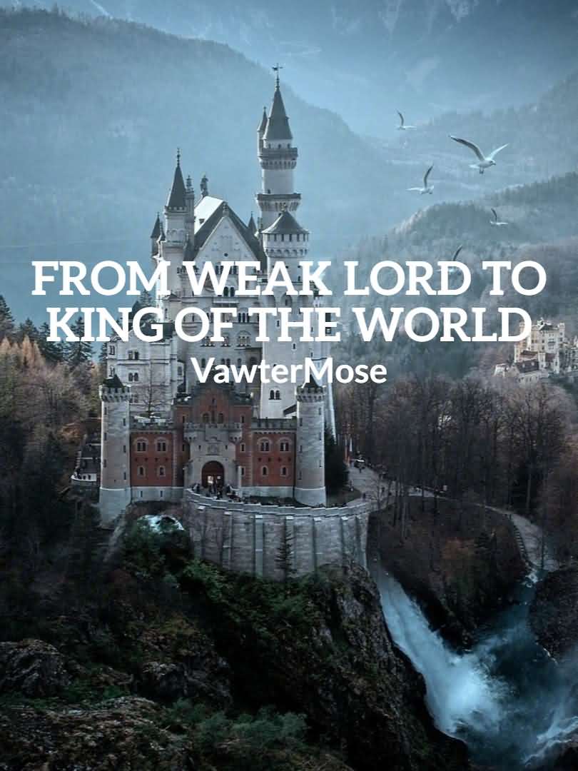 From Weak Lord to King of The World icon