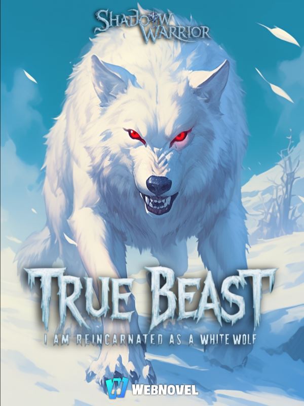 True Beast: I Am Reincarnated As A White Wolf With A System icon