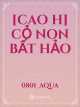 [Cao H] CỎ NON BẤT HẢO icon