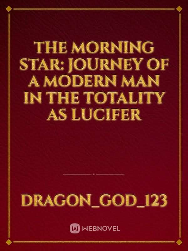 The Morning Star: Journey of a modern man in the totality as Lucifer icon