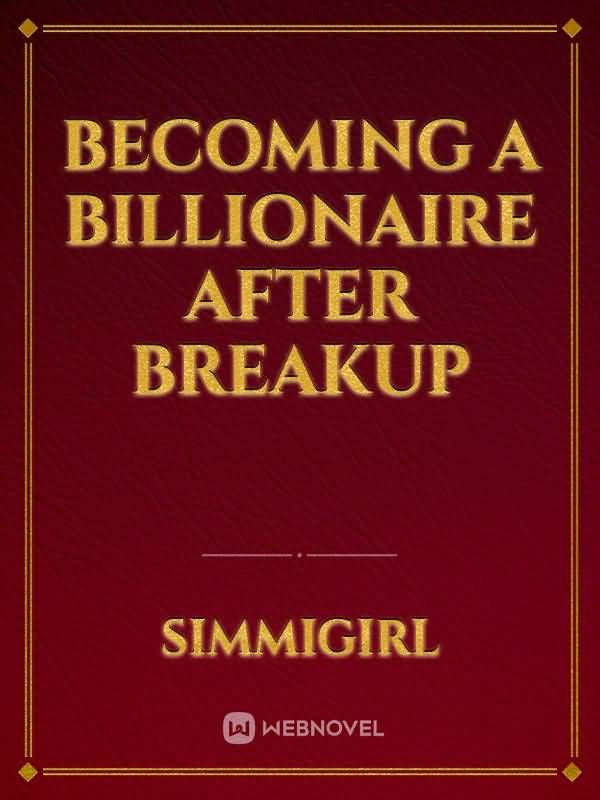 Becoming a billionaire after breakup icon