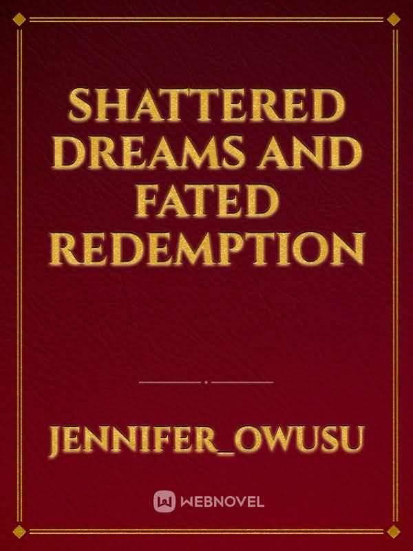 Shattered Dreams And Fated Redemption icon