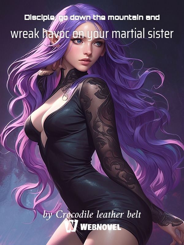 Disciple, go down the mountain and wreak havoc on your martial sister icon