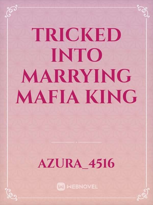 Tricked into marrying mafia king icon