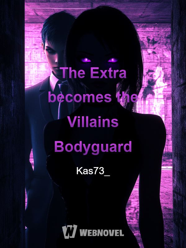 The Extra becomes the Villains Bodyguard icon
