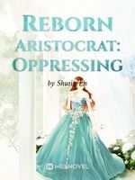 Reborn Aristocrat: Oppressing icon