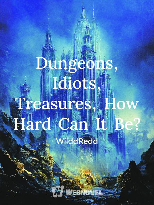 Dungeons, Idiots,  Treasures, How Hard Can It Be? icon