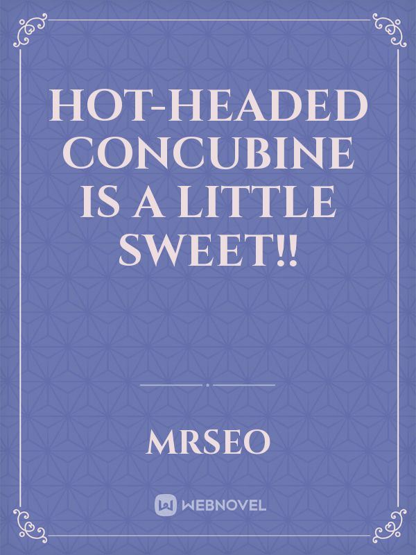 Hot-headed concubine is a little sweet!! icon