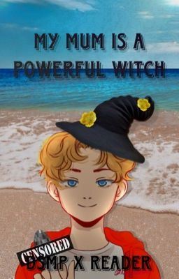 My Mum Is A Powerful Witch | Reader x DSMP icon