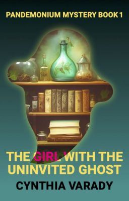 The Girl with the Uninvited Ghost: Pandemonium Cozy Mystery #1 icon