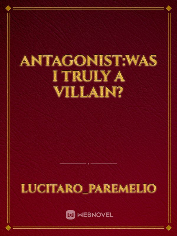 Antagonist:Was I truly a Villain? icon