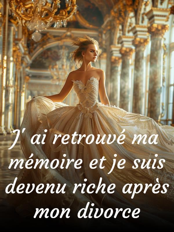 J'ai retrouvé ma mémoire et je suis devenu riche après mon divorce icon