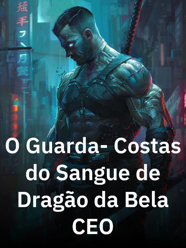 O Guarda-Costas do Sangue de Dragão da Bela CEO icon