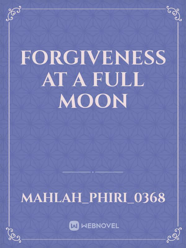 FORGIVENESS AT A FULL MOON icon
