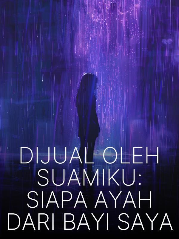 Dijual oleh Suamiku: Siapa Ayah dari Bayi Saya icon