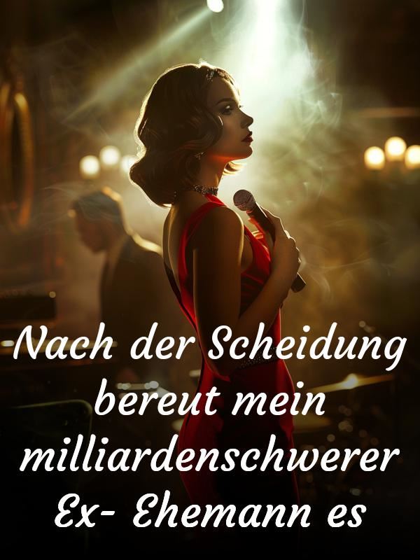 Nach der Scheidung bereut mein milliardenschwerer Ex-Ehemann es icon