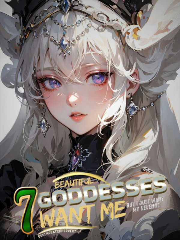 Seven Beautiful Goddesses Want Me, But I Just Want My Revenge icon