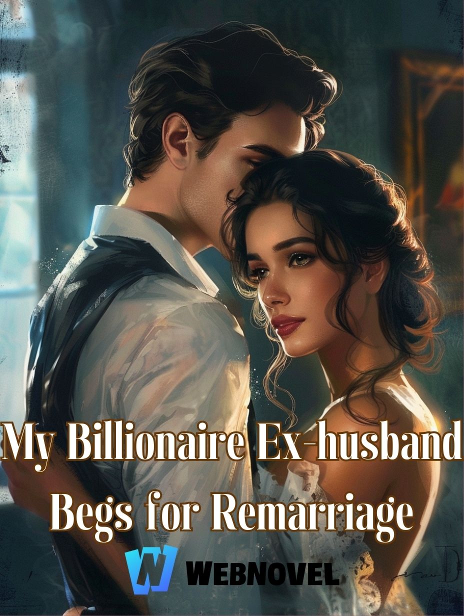 My Billionaire Ex-husband Begs for Remarriage icon
